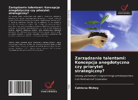 Zarz¿dzanie talentami: Koncepcja anegdotyczna czy priorytet strategiczny?