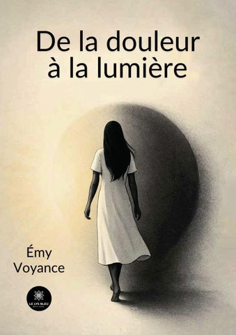 De la douleur à la lumière