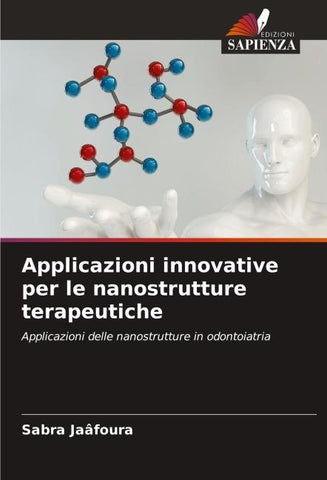 Applicazioni innovative per le nanostrutture terapeutiche