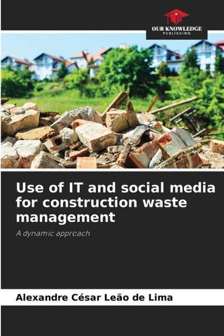 Use of IT and social media for construction waste management