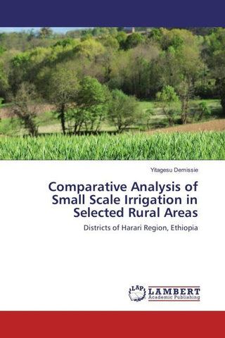 Comparative Analysis of Small Scale Irrigation in Selected Rural Areas