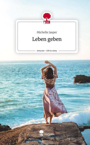 Leben geben. Life is a Story - story.one