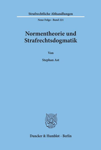 Normentheorie und Strafrechtsdogmatik.
