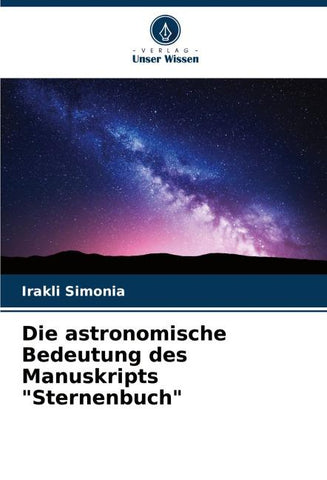 Die astronomische Bedeutung des Manuskripts "Sternenbuch"