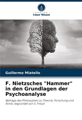 F. Nietzsches "Hammer" in den Grundlagen der Psychoanalyse