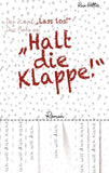 Der Kopf: 'Lass los!' Das Herz so: 'Halt die Klappe!'
