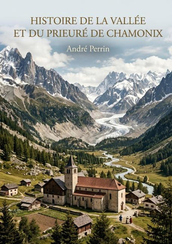 Histoire de la vallée et du prieuré de Chamonix