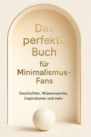 Das perfekte Buch für Minimalismus-Fans