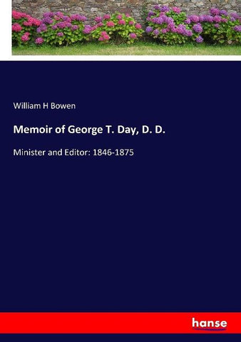Memoir of George T. Day, D. D.