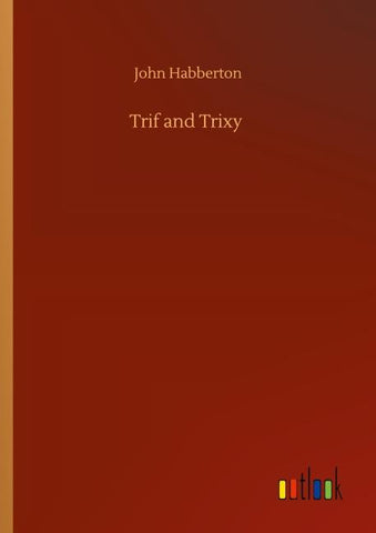 Trif and Trixy