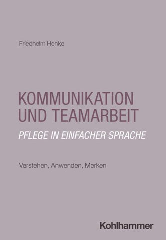Kommunikation und Teamarbeit: Pflege in einfacher Sprache