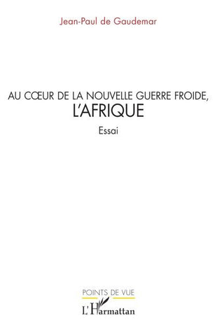 Au c¿ur de la nouvelle guerre froide, l'Afrique