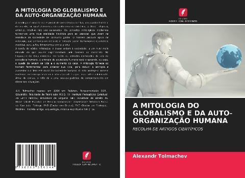 A MITOLOGIA DO GLOBALISMO E DA AUTO-ORGANIZAÇÃO HUMANA