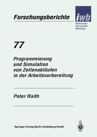 Programmierung und Simulation von Zellenabläufen in der Arbeitsvorbereitung