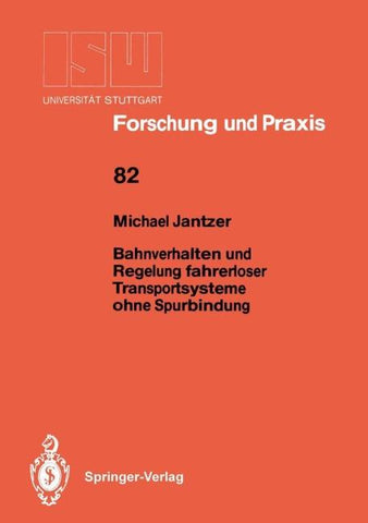 Bahnverhalten und Regelung fahrerloser Transportsysteme ohne Spurbindung