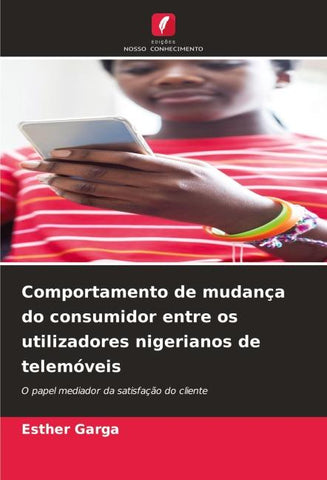 Comportamento de mudança do consumidor entre os utilizadores nigerianos de telemóveis