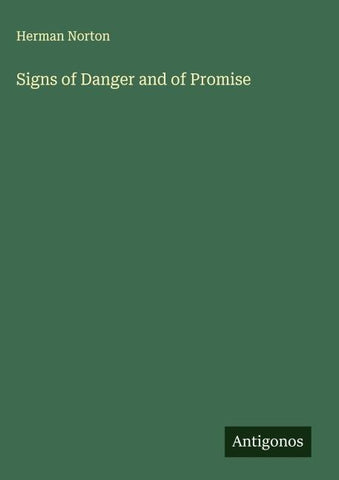 Signs of Danger and of Promise