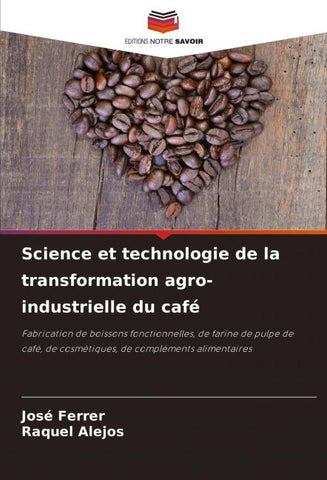 Science et technologie de la transformation agro-industrielle du café