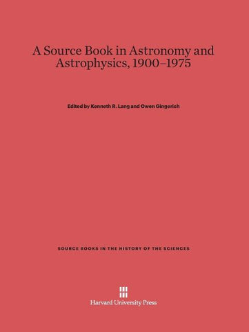 A Source Book in Astronomy and Astrophysics, 1900-1975