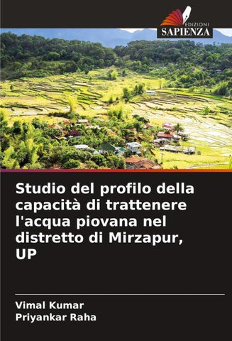 Studio del profilo della capacità di trattenere l'acqua piovana nel distretto di Mirzapur, UP