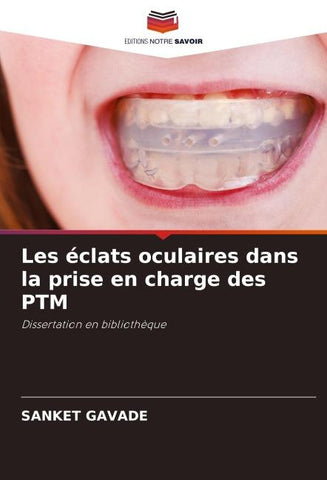 Les éclats oculaires dans la prise en charge des PTM