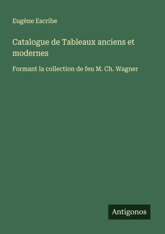 Catalogue de Tableaux anciens et modernes