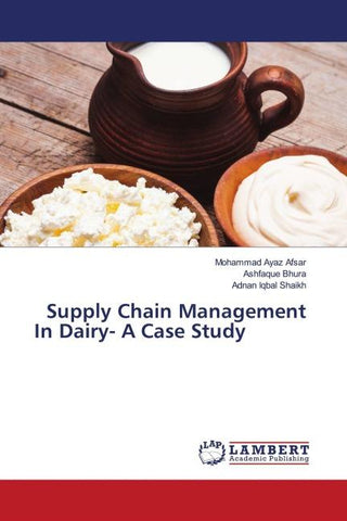 Supply Chain Management In Dairy- A Case Study