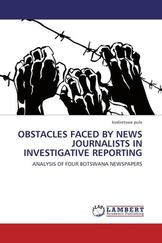 OBSTACLES FACED BY NEWS JOURNALISTS IN INVESTIGATIVE REPORTING