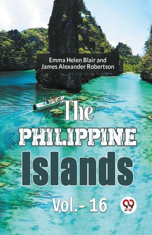 The Philippine Islands  Vol.- 16