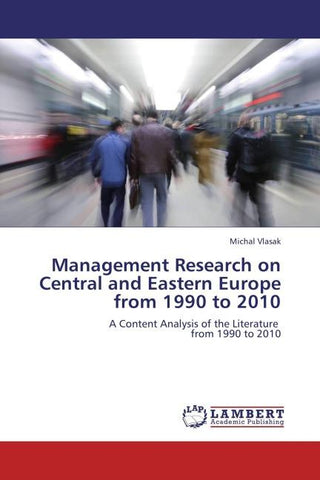 Management Research on Central and Eastern Europe from 1990 to 2010