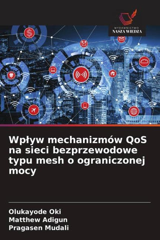 Wp¿yw mechanizmów QoS na sieci bezprzewodowe typu mesh o ograniczonej mocy