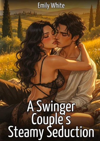 A Swinger Couple's Steamy Seduction