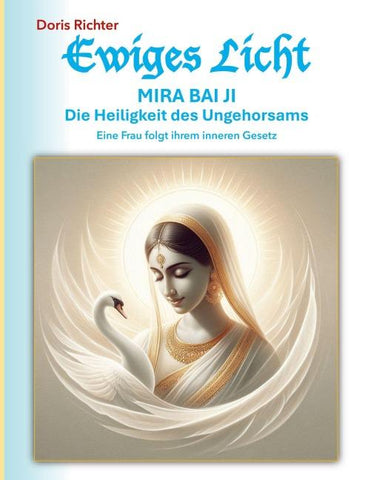 Mira Bai Ji Die Heiligkeit des Ungehorsams