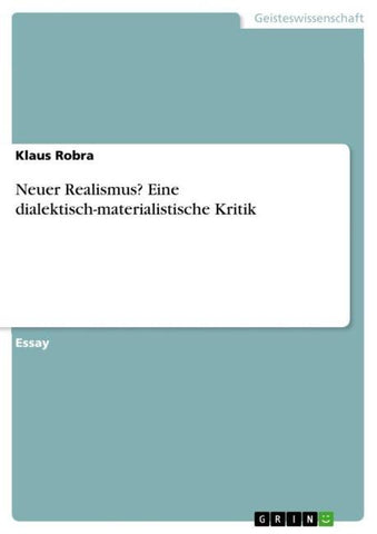 Neuer Realismus? Eine dialektisch-materialistische Kritik