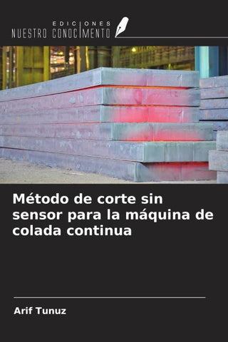 Método de corte sin sensor para la máquina de colada continua