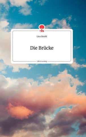 Die Brücke. Life is a Story - story.one