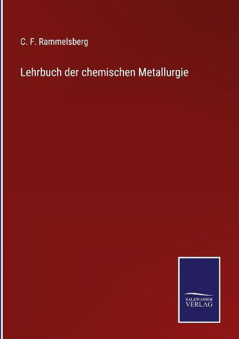Lehrbuch der chemischen Metallurgie