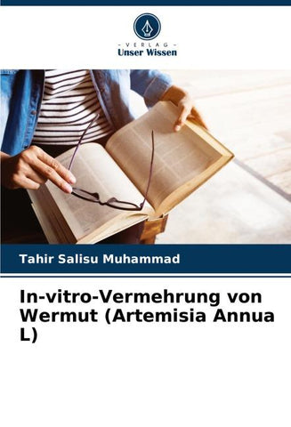 In-vitro-Vermehrung von Wermut (Artemisia Annua L)
