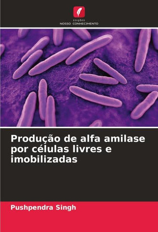 Produção de alfa amilase por células livres e imobilizadas