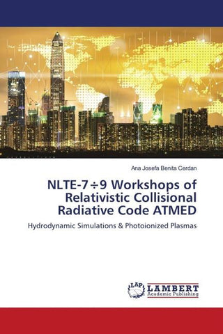 NLTE-7÷9 Workshops of Relativistic Collisional Radiative Code ATMED