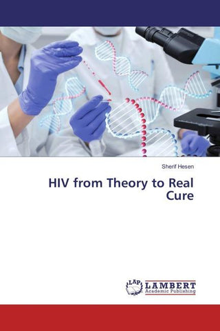 HIV from Theory ¿to Real Cure
