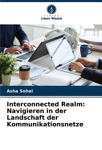 Interconnected Realm: Navigieren in der Landschaft der Kommunikationsnetze