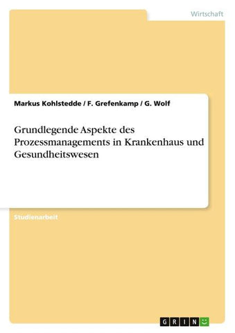 Grundlegende Aspekte des Prozessmanagements in Krankenhaus und Gesundheitswesen