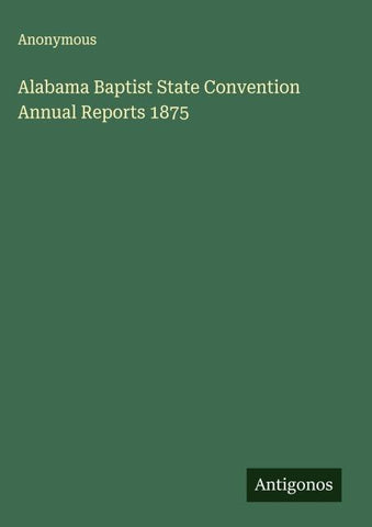 Alabama Baptist State Convention Annual Reports 1875