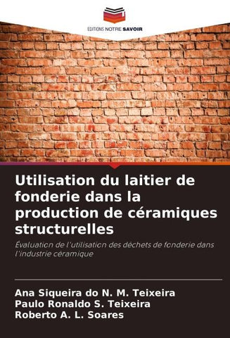 Utilisation du laitier de fonderie dans la production de céramiques structurelles