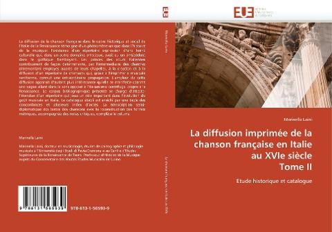 La diffusion imprimée de la chanson française en Italie au XVIe siècle  Tome II