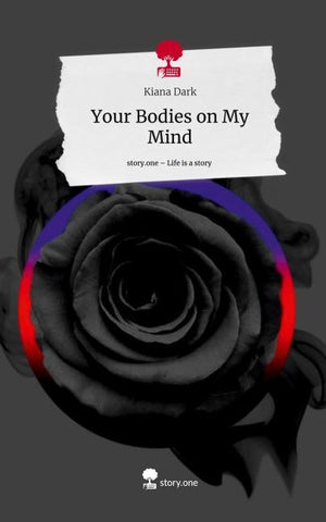 Your Bodies on My Mind. Life is a Story - story.one