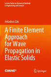 A Finite Element Approach for Wave Propagation in Elastic Solids