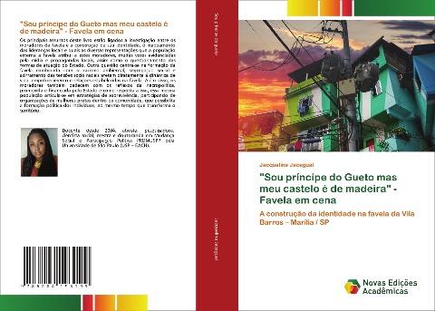 "Sou príncipe do Gueto mas meu castelo é de madeira" - Favela em cena