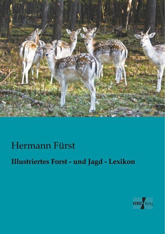 Illustriertes Forst - und Jagd - Lexikon